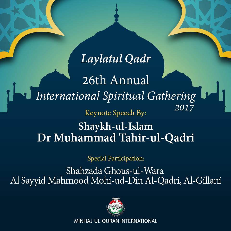 Shaykh-ul-Islam to address 'International Spiritual Gathering (Laylatul Qadr)' on 22 June 2017